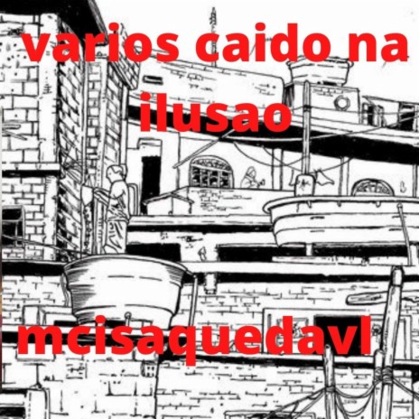 Vários Caido na Ilusão ft. favela records