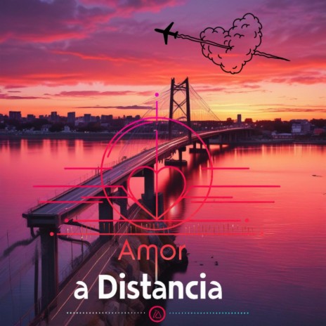 Amor a distancia | Boomplay Music