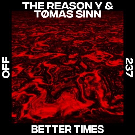 Better Times (Original Mix) ft. Tømas Sinn | Boomplay Music
