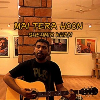 Mai Tera Hoon