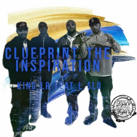 Clueprint the Inspiration (feat. L Slo)