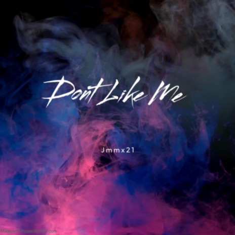 Don't Like Me | Boomplay Music