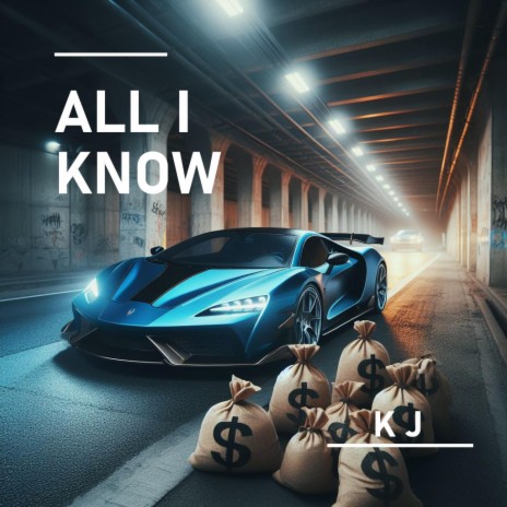 All I Know | Boomplay Music