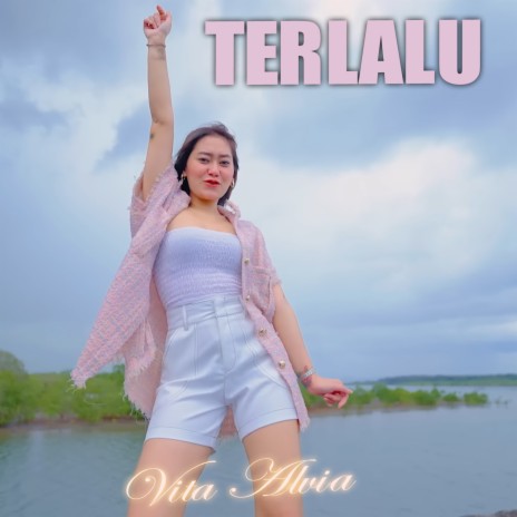 Terlalu | Boomplay Music