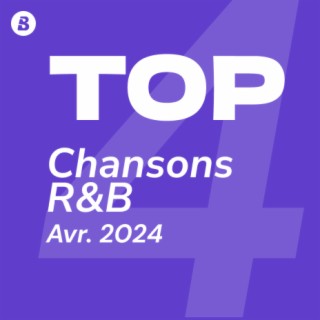Top Chansons R&B Avril 2024