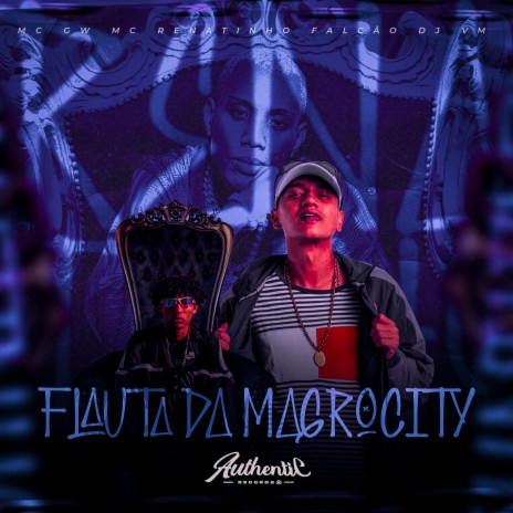 Flauta da Magrocity ft. MC GW & MC Renatinho Falcão | Boomplay Music