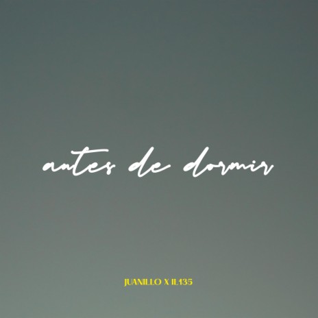 Antes de Dormir (feat. IL135) | Boomplay Music