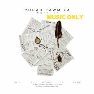 Phuah Tawm La Music Only