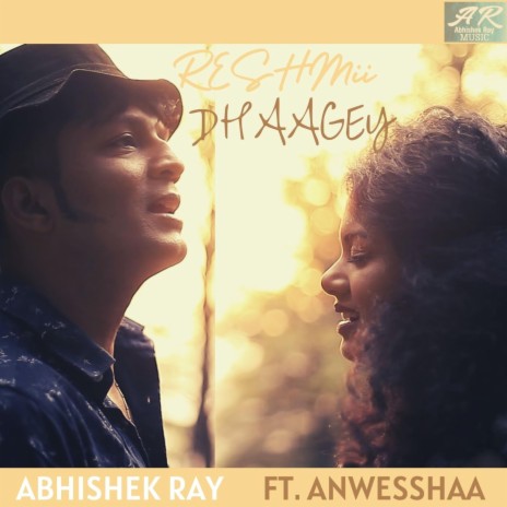 Reshmii Dhaagey (feat. Anwesshaa)