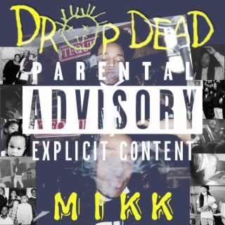 DROP DEAD MIKK