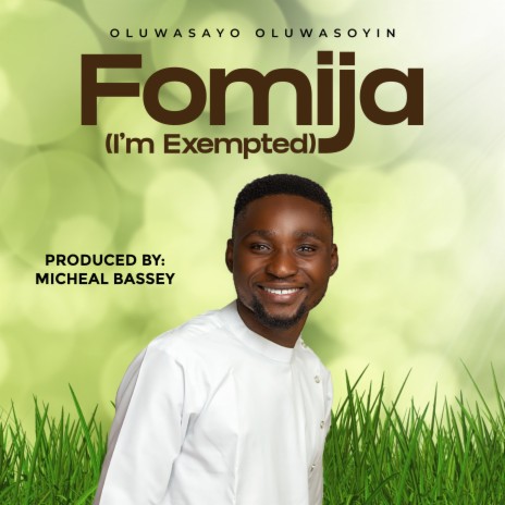 Fomija (I'm Exempted) | Boomplay Music