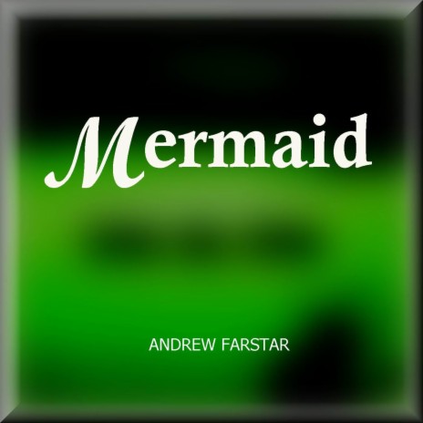 Mermaid | Boomplay Music