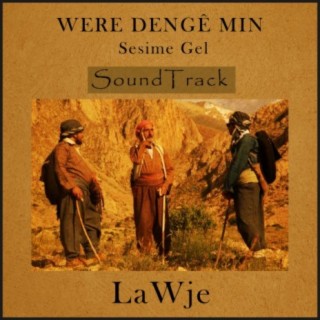 Were Dengê Min (Come To My Voice) Soundtrack