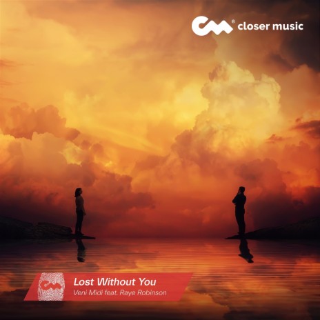 Lost Without You ft. Raye Robinson | Boomplay Music