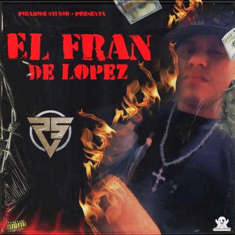 El Fran De Lopez | Boomplay Music