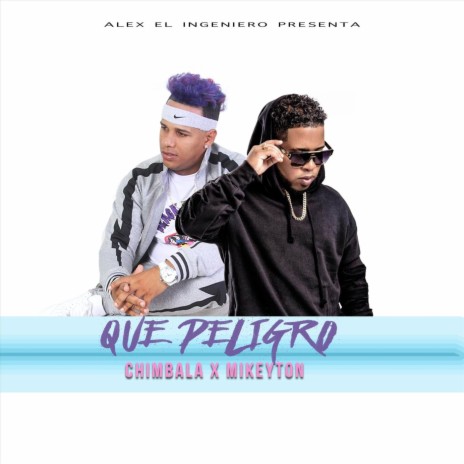 Que Peligro ft. Mikeyton | Boomplay Music