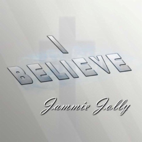 I Believe | Boomplay Music