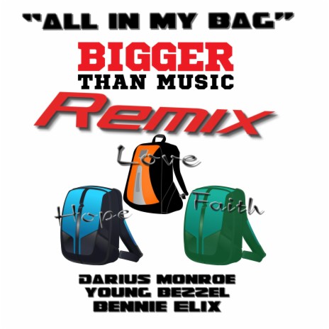 All in My Bag (Bigger Than Music Remix) ft. Young Bezzel & Bennie Elix | Boomplay Music