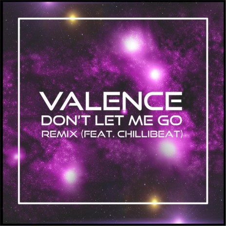 Don't Let Me Go (Remix) [feat. Chillibeat] | Boomplay Music