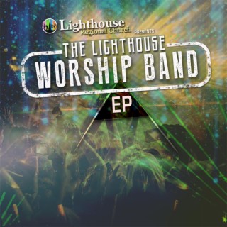 Lighthouse Worship Band