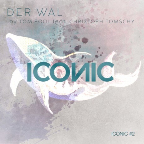 Der Wal ft. Christoph Tomschy | Boomplay Music