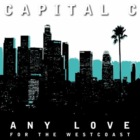 Any Love (For the Westcoast) | Boomplay Music