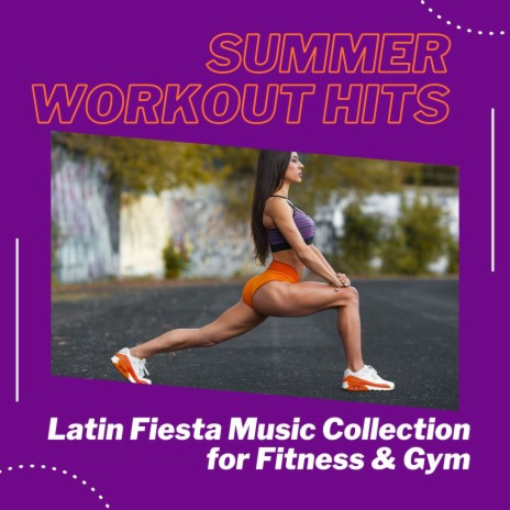 Latin Fiesta Music for Fitness & Gym