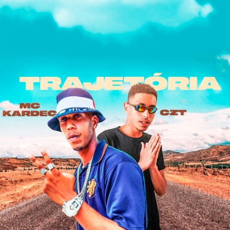 Trajetória ft. MC Kardec | Boomplay Music