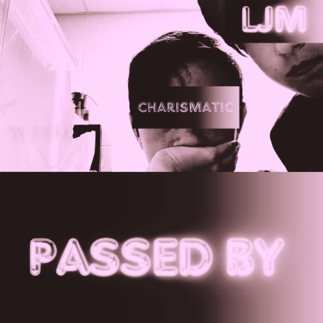 Passed By ft. LJM | Boomplay Music