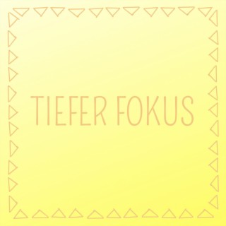 Tiefer Fokus