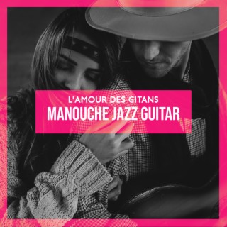 L'amour des gitans: Manouche Jazz Guitar Special Collection