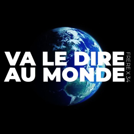 Va le dire au monde | Boomplay Music