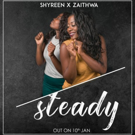 Steady (feat. Zaithwa) | Boomplay Music