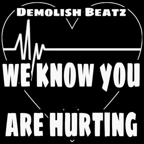 We Know You Are Hurting (Instrumental) | Boomplay Music