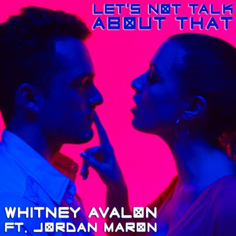 Let's Not Talk About That (feat. Jordan Maron) | Boomplay Music