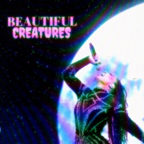 Beautiful Creatures | Boomplay Music