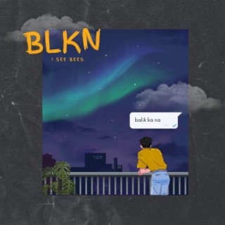 BLKN lyrics | Boomplay Music