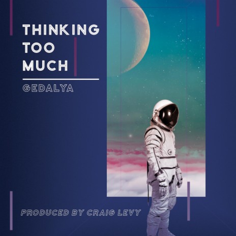 Thinking Too Much | Boomplay Music