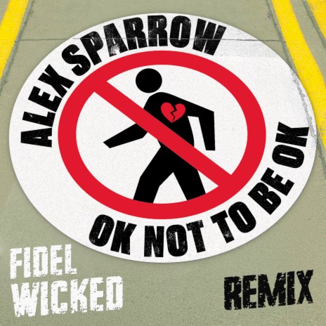 OK not to be OK (Fidel Wicked Remix) ft. Fidel Wicked | Boomplay Music