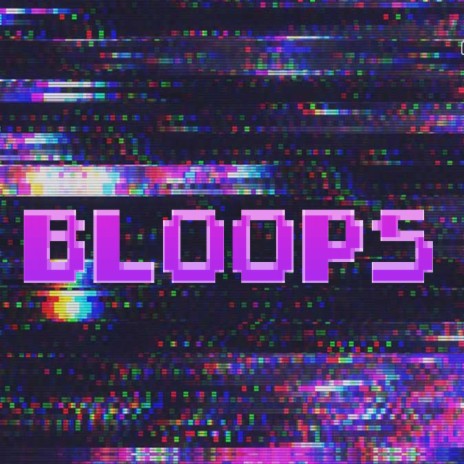 Bloops | Boomplay Music