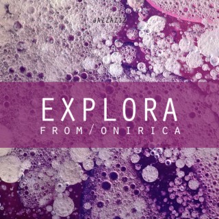 Explora (from Onirica)