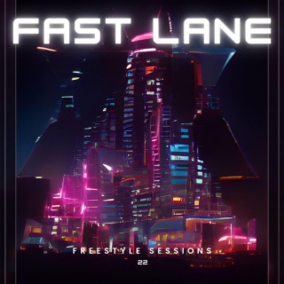 Fast Lane (Ascension Studios Freestyle Sessions 22)