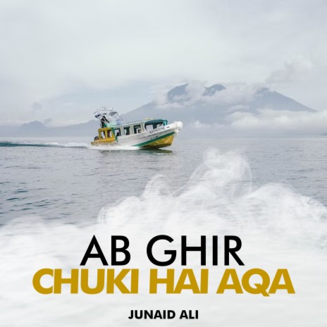 Ab Ghir Chuki Hai Aqa | Boomplay Music