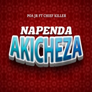 Napenda akicheza (feat. Chief killer)