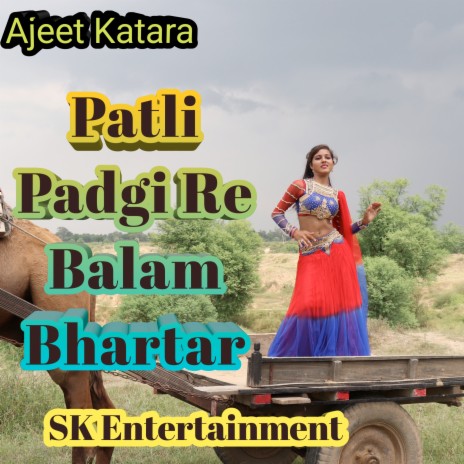 Patli Padgi Re Balam Bhartar | Boomplay Music