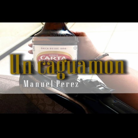 Un Caguamon | Boomplay Music