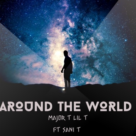 Around the Wrld ft. Sani T | Boomplay Music