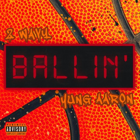 Ballin' ft. Yung Aaron | Boomplay Music