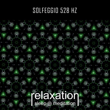 Solfeggio 528 Hz By Relaxation Sleep Meditation Boomplay Music