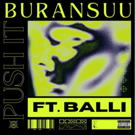 PUSH IT ft. Buransuu | Boomplay Music